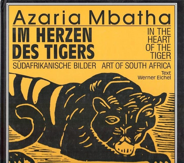 AZARIA MBATHA, im herzen des tigers / in the heart of the tiger, Sudafrikanische bilder / art of South Africa