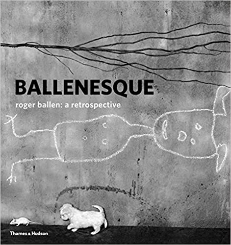 BALLENESQUE, Roger Ballen: a retrospective