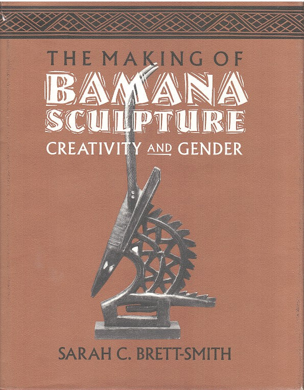THE MAKING OF BAMANA SCULPTURE, creativity and gender