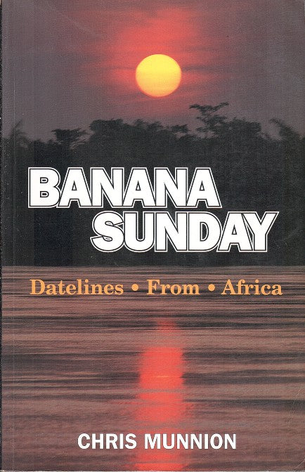 BANANA SUNDAY, datelines from Africa