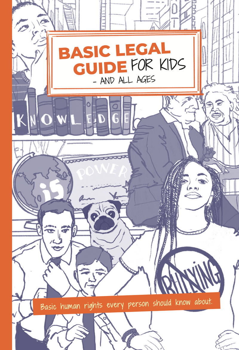 BASIC LEGAL GUIDE FOR KIDS, and all ages