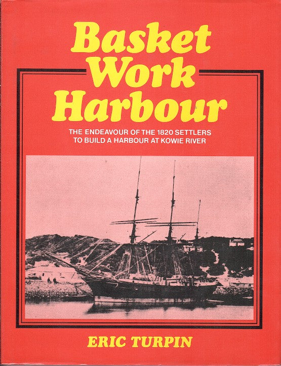 BASKET WORK HARBOUR, the story of the Kowie