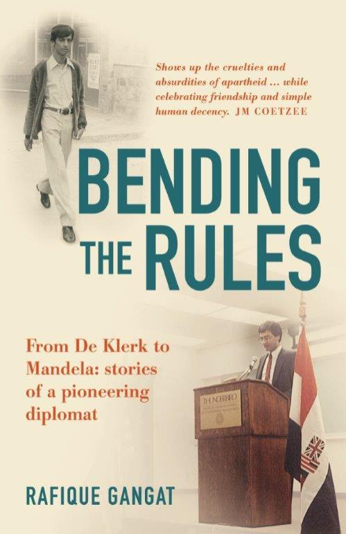 BENDING THE RULES, from de Klerk to Mandela: stories of a pioneering diplomat