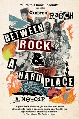BETWEEN ROCK & A HARD PLACE, (a memoir)