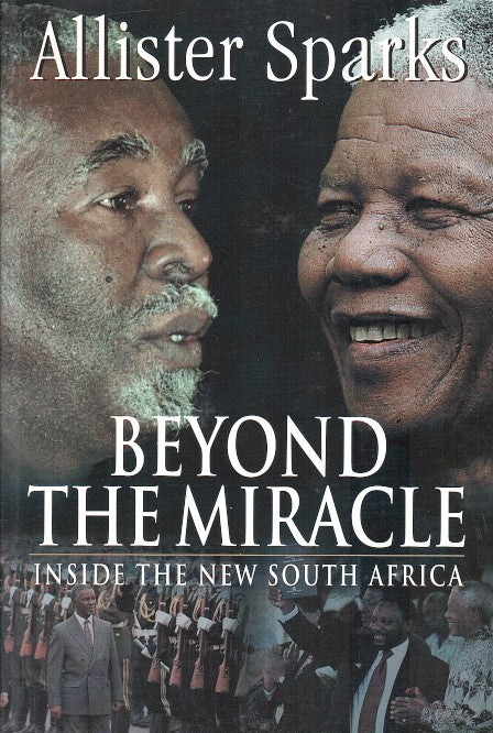 BEYOND THE MIRACLE, inside the new South Africa