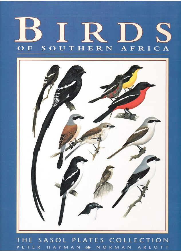 BIRDS OF SOUTHERN AFRICA, the Sasol plates collection