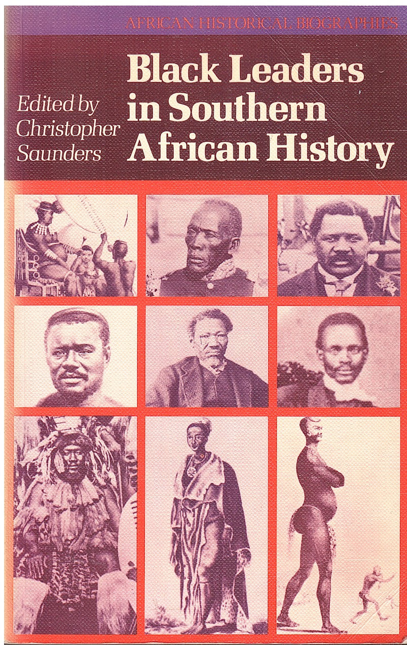 BLACK LEADERS IN SOUTHERN AFRICAN HISTORY