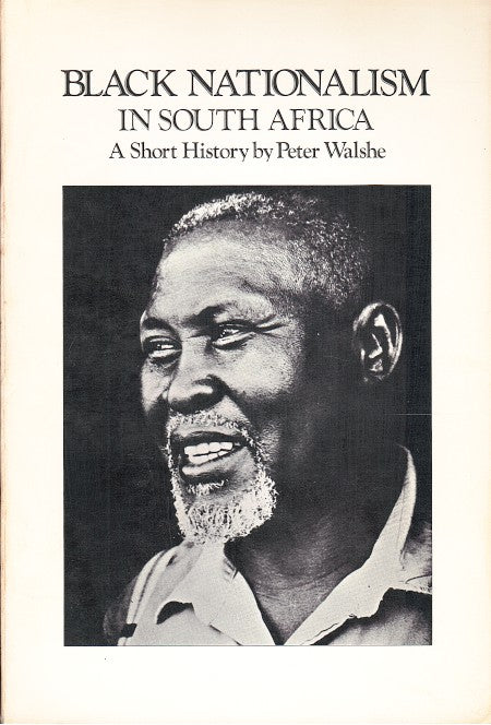 BLACK NATIONALISM IN SOUTH AFRICA, a short history