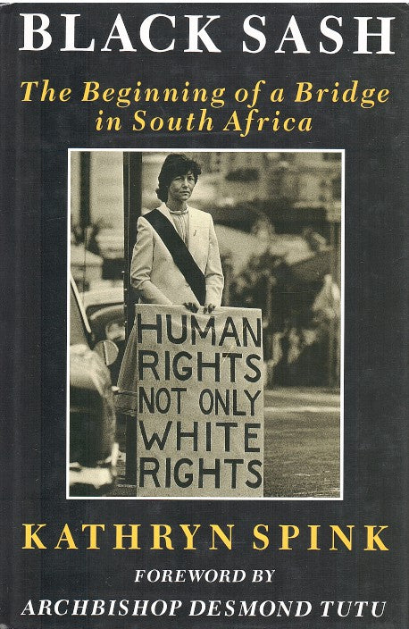 BLACK SASH, the beginning of a bridge in South Africa, with a foreword by Archbishop Desmond Tutu