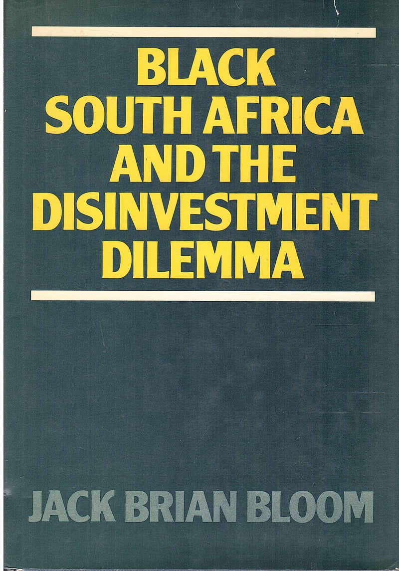 BLACK SOUTH AFRICA AND THE DISINVESTMENT DILEMMA