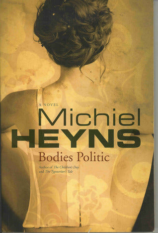 BODIES POLITIC, a novel