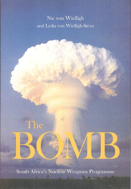 THE BOMB, South Africa's nuclear weapons programme