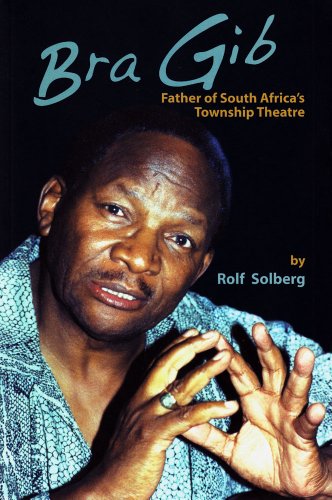 BRA GIB, father of South Africa's township theatre