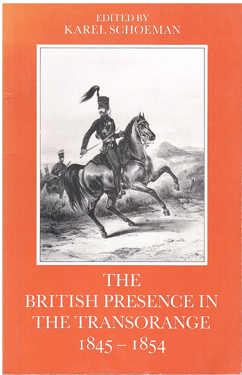 THE BRITISH PRESENCE IN THE TRANSORANGE, 1845-1854