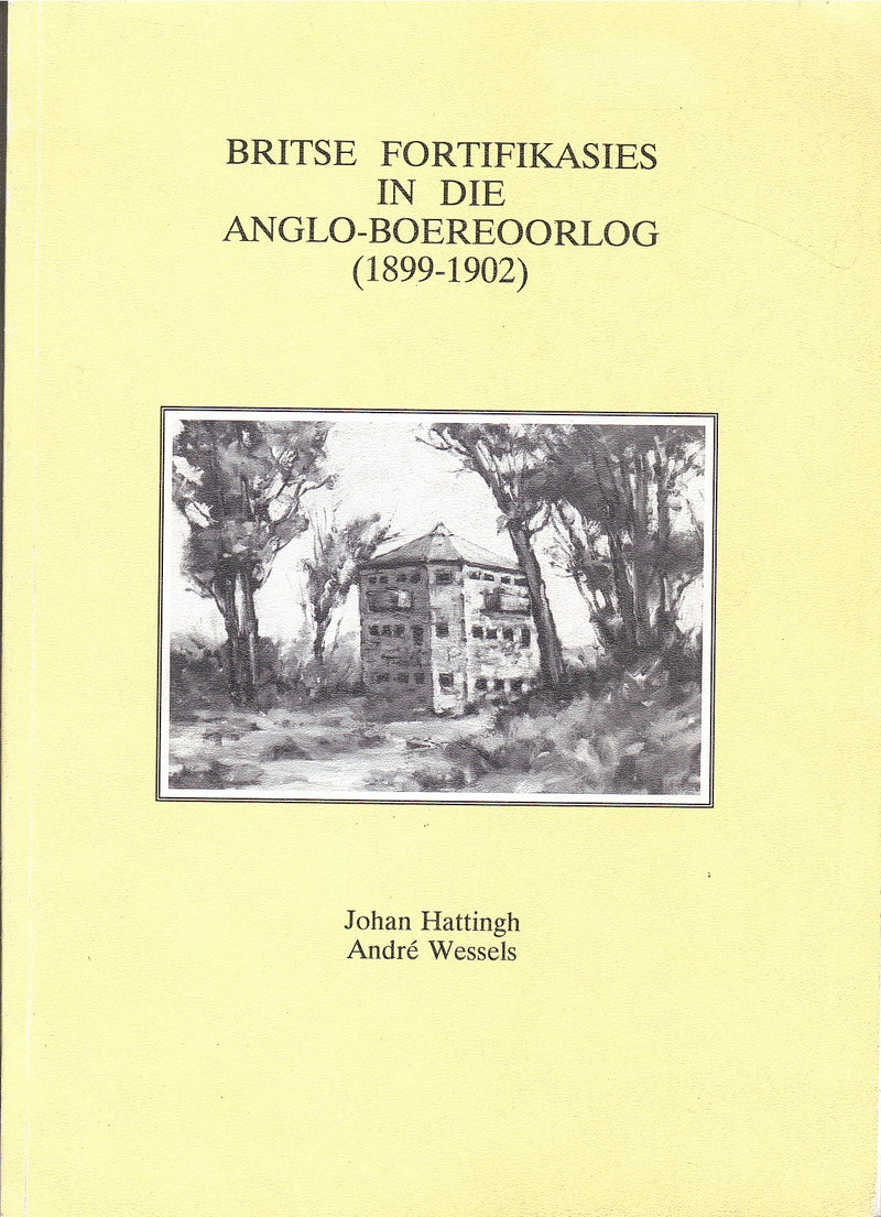 BRITSE FORTIFIKASIES IN DIE ANGLO-BOEREOORLOG (1899-1902)