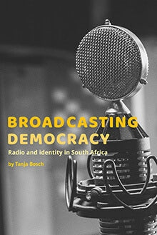 BROADCASTING DEMOCRACY, radio and identity in South Africa