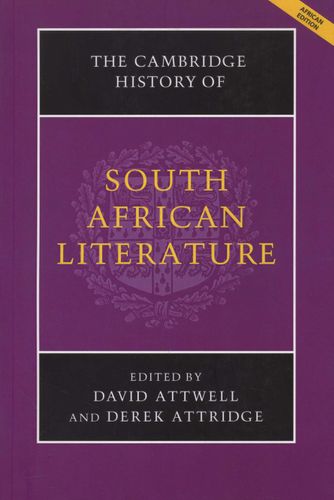 THE CAMBRIDGE HISTORY OF SOUTH AFRICAN LITERATURE