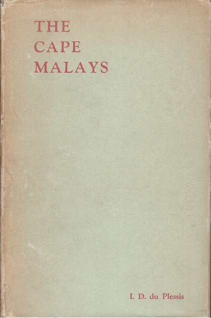 THE CAPE MALAYS, with twenty illustrations in colour and monochrome after paintings and photographs