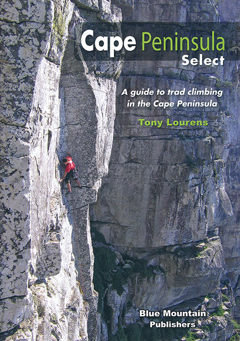 CAPE PENINSULA SELECT, a guide to trad climbing in the Cape Peninsula