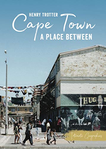 CAPE TOWN, a place between