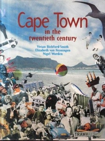 CAPE TOWN IN THE TWENTIETH CENTURY, an illustrated social history