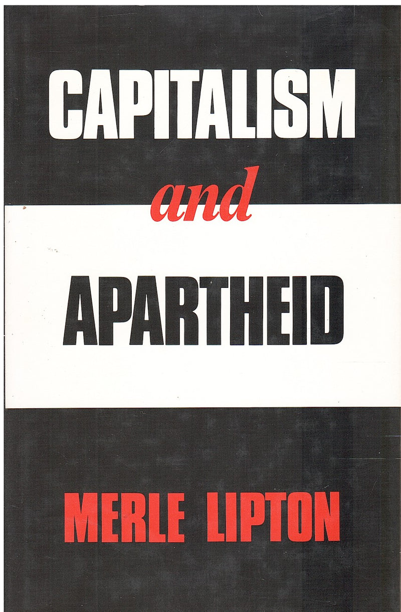 CAPITALISM AND APARTHEID, South Africa, 1910-84