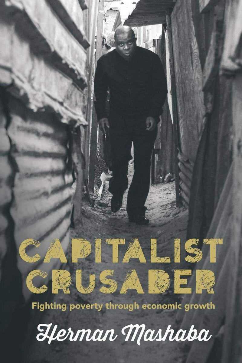 CAPITALIST CRUSADER, fighting poverty through economic growth