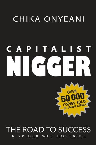 THE CAPITALIST NIGGER, the road to success, , a spider web doctrine