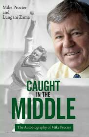 CAUGHT IN THE MIDDLE, the autobiography of Mike Proctor