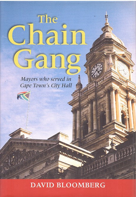 THE CHAIN GANG, mayors who served in Cape Town's City Hall