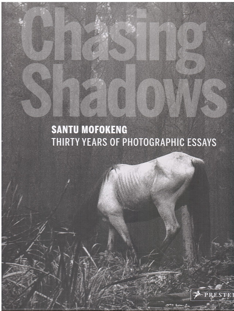 CHASING SHADOWS, Santu Mofokeng, thirty years of photographic essays