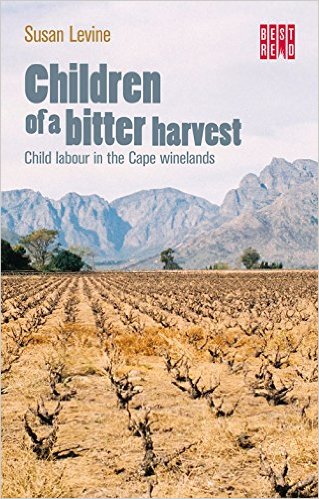 CHILDREN OF A BITTER HARVEST, child labour in the Cape winelands