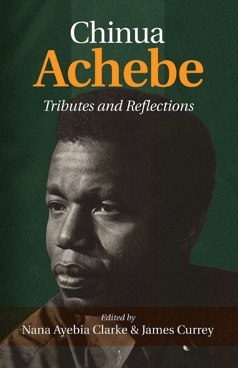 CHINUA ACHEBE, tributes and reflections