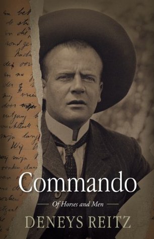COMMANDO, of horses and men, a Boer journal of the Boer War and the aftermath of war