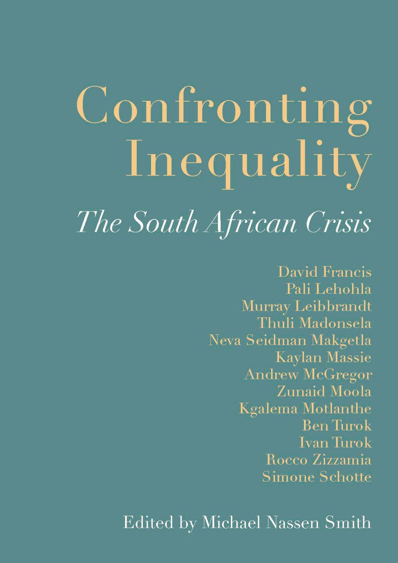 CONFRONTING INEQUALITY, the South African crisis