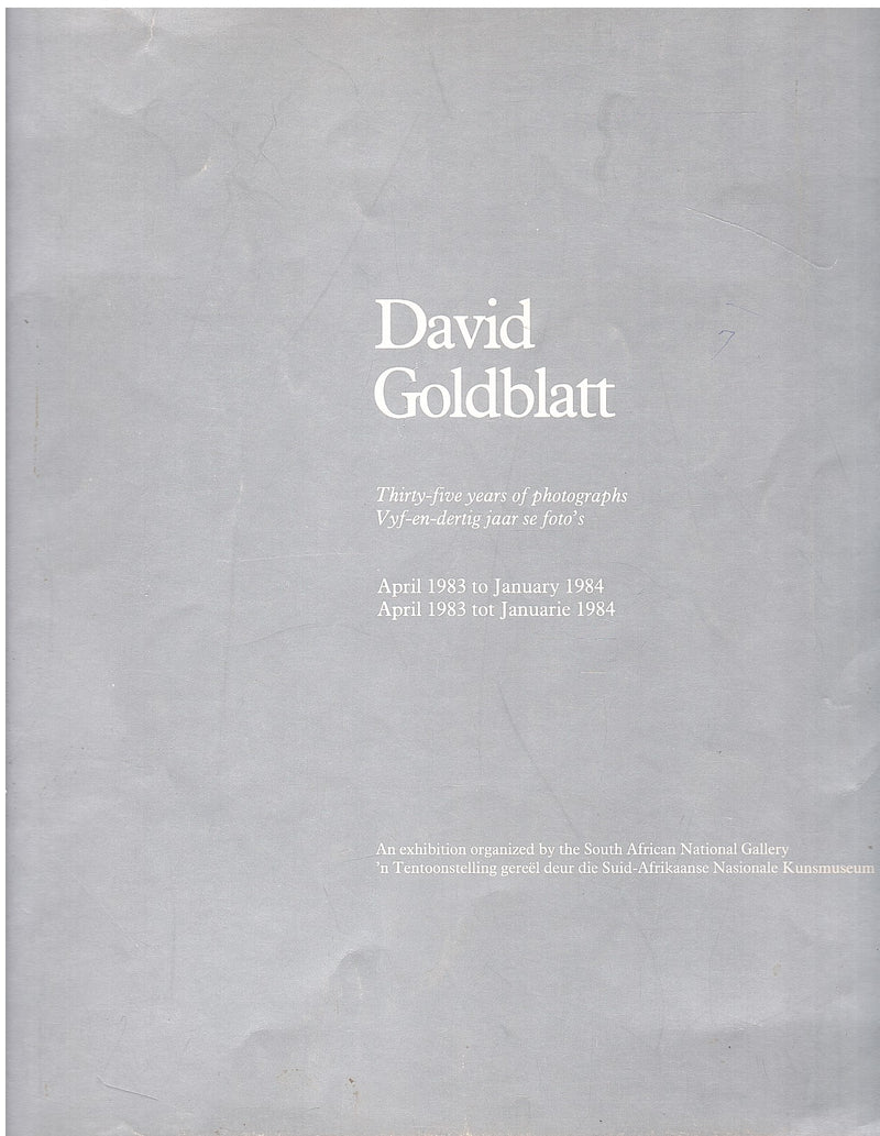 DAVID GOLDBLATT, thirty-five years of photographs, April 1983-January 1984