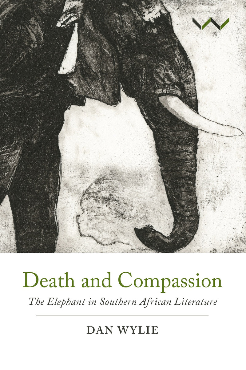 DEATH AND COMPASSION, the elephant in southern African literature