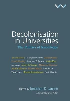 DECOLONISATION IN UNIVERSITIES, the politics of knowledge