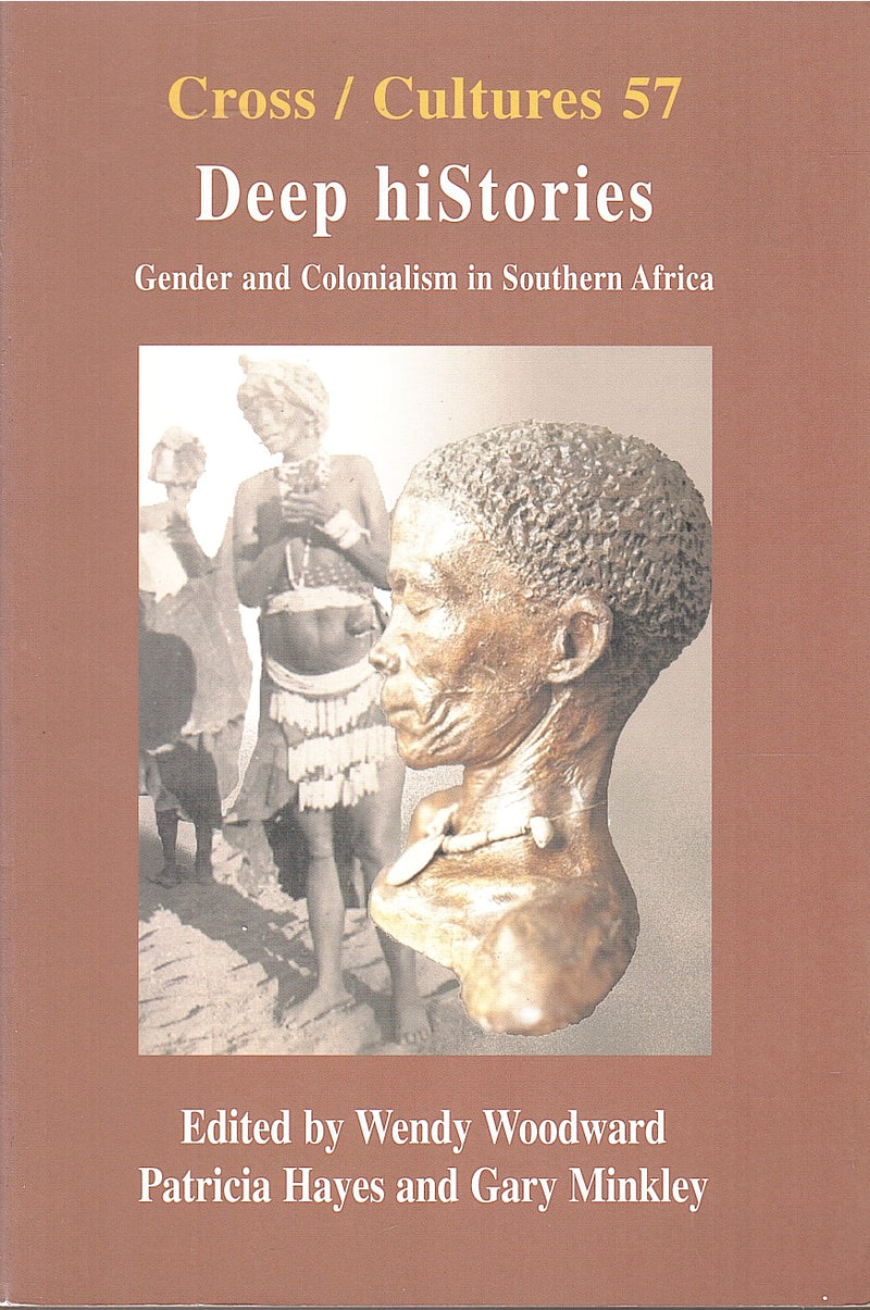 DEEP HISTORIES, gender and colonialism in southern Africa