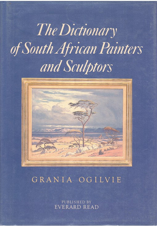 THE DICTIONARY OF SOUTH AFRICAN PAINTERS AND SCULPTORS, including Namibia