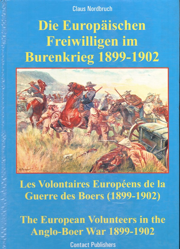 DIE EUROPAISCHEN FREIWILLIGEN IM BURENKRIEG 1899-1902