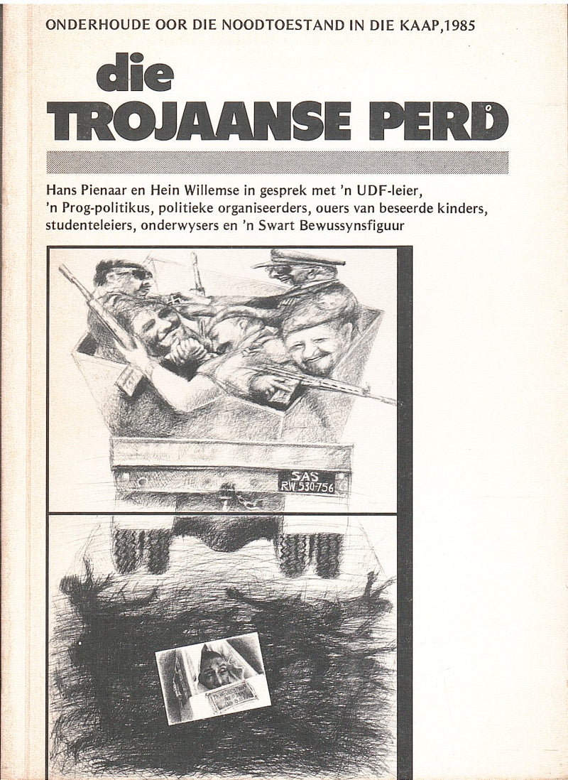 DIE TROJAANSE PERD, onderhoude oor die noodtoestand in die Kaap, 1985