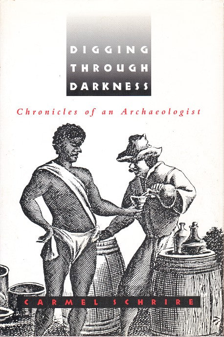 DIGGING THROUGH DARKNESS, chronicles of an archaeologist