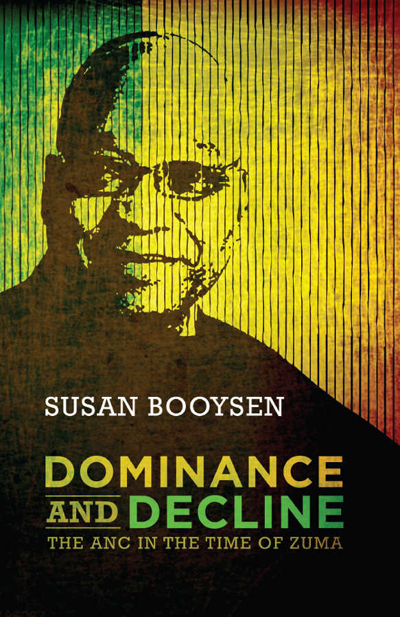 DOMINANCE AND DECLINE, the ANC in the time of Zuma
