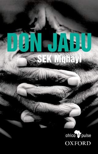 DON JADU, translated from the isiXhosa by Thokozile Mabeqa, Nosisi Mpolweni and Thenjiswa Ntwana