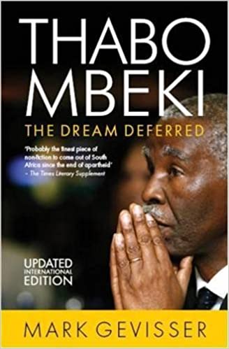 THABO MBEKI, the dream deferred, the updated international edition