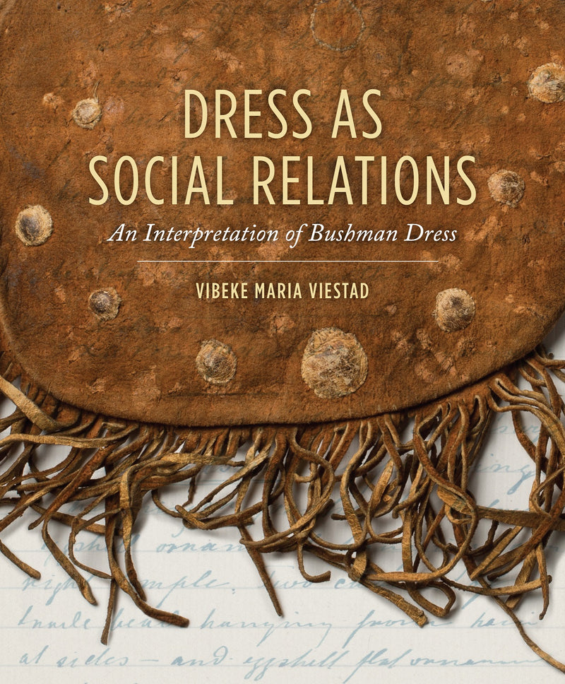 DRESS AS SOCIAL RELATIONS, an interpretation of Bushman dress