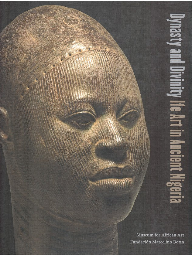 DYNASTY AND DIVINITY, Ife art in ancient Nigeria