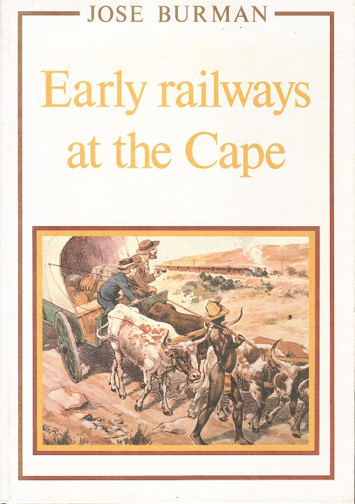 EARLY RAILWAYS AT THE CAPE