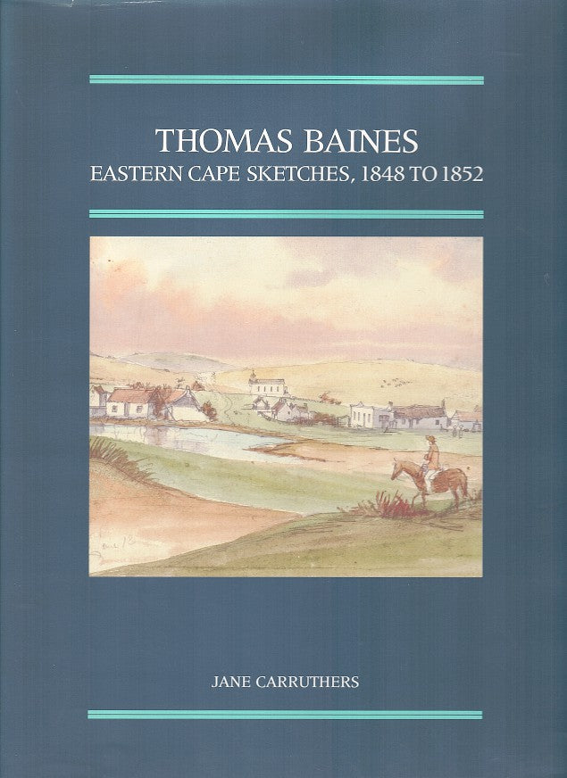 THOMAS BAINES, Eastern Cape sketches, 1848 to 1852
